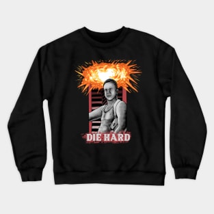 Die Hard Crewneck Sweatshirt